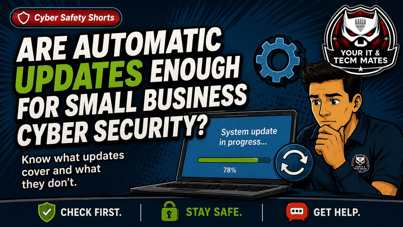 Your IT & Tech Mates automatic updates small business cyber security hero image showing system update progress, software update limits and device safety checks.