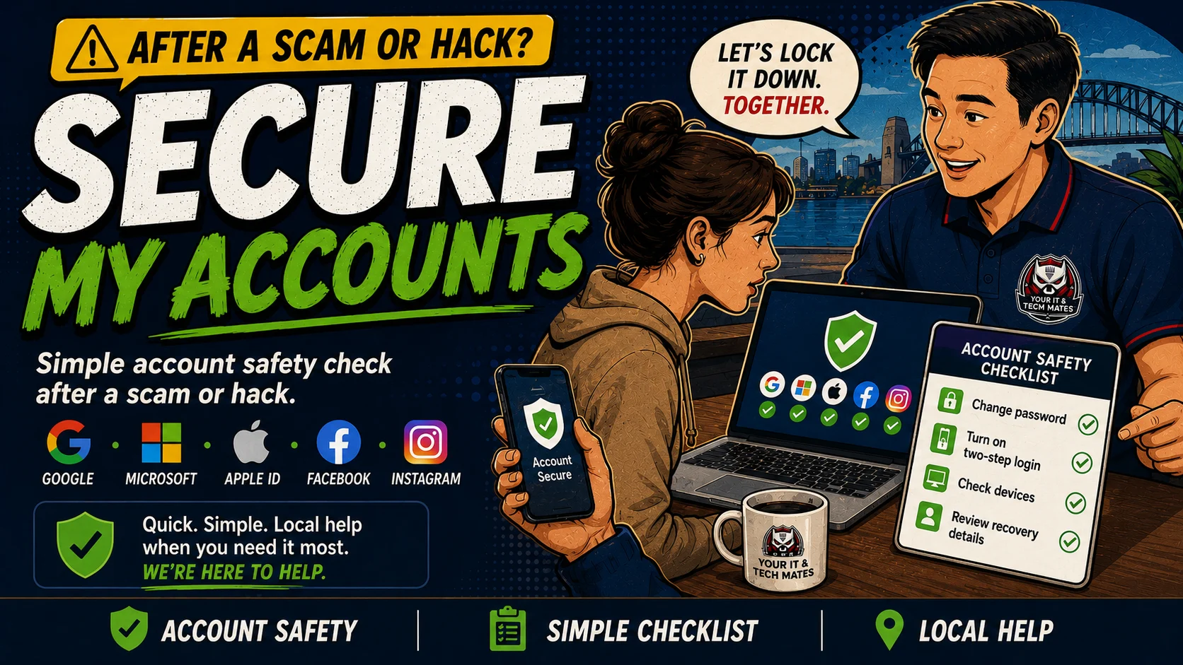 Your IT & Tech Mates Secure My Accounts Checklist for Australians locking down Google, Microsoft, Apple ID, Facebook, Instagram and email accounts after a scam or hack.